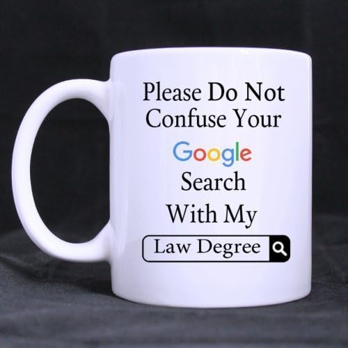 Komik Lütfen Google Aramanızı Hukuk Derecemle Karıştırmayın Seramik Kahve Beyaz Kupa (11 Ons) Çay Bardağı-Doğum Günü,Noel