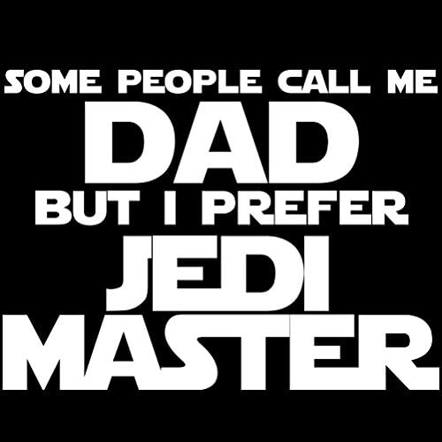 Komik Bazı İnsanlar Bana Baba Diyor Tercih Ederim Jedi Ustası vinil yapışkan Araba Çıkartması (6 Siyah)