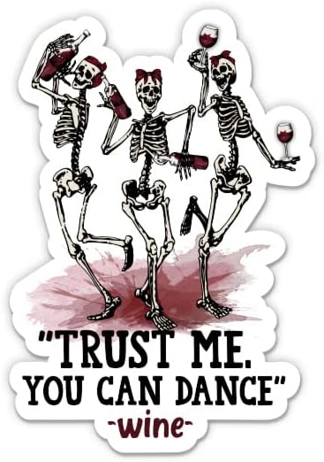 Güven Bana Dans Edebilirsin Şarap Sticker-3 laptop etiketi - Su Geçirmez Vinil Araba, Telefon, Su Şişesi-Şarap Sevgilisi
